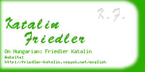 katalin friedler business card